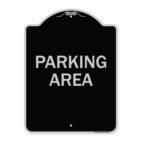 Signmission Designer Series Parking Area, Black & Silver Heavy-Gauge Aluminum Sign, 24" x 18", BS-1824-23462 A-DES-BS-1824-23462 - main